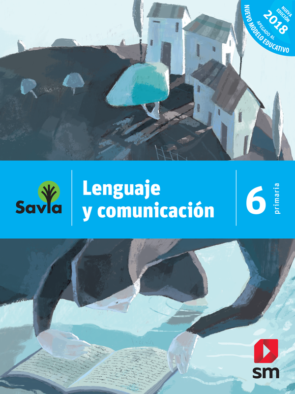 6 Primaria Lengua Y Comunicación Savia 2a Ed Guías Digitales SM