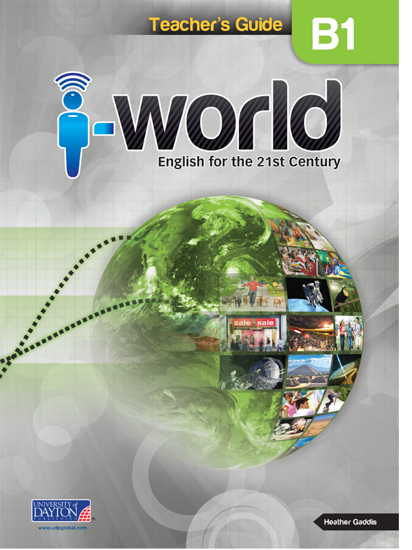 i-World Teacher’s Guide B1. Middle School and Highschool