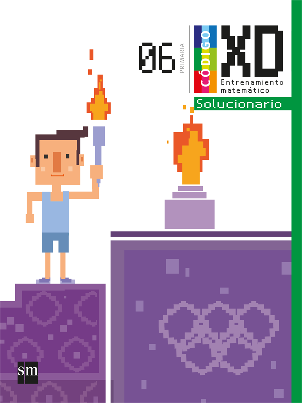 Código XD Entrenamiento matemático Primaria 6. Guía del profesor