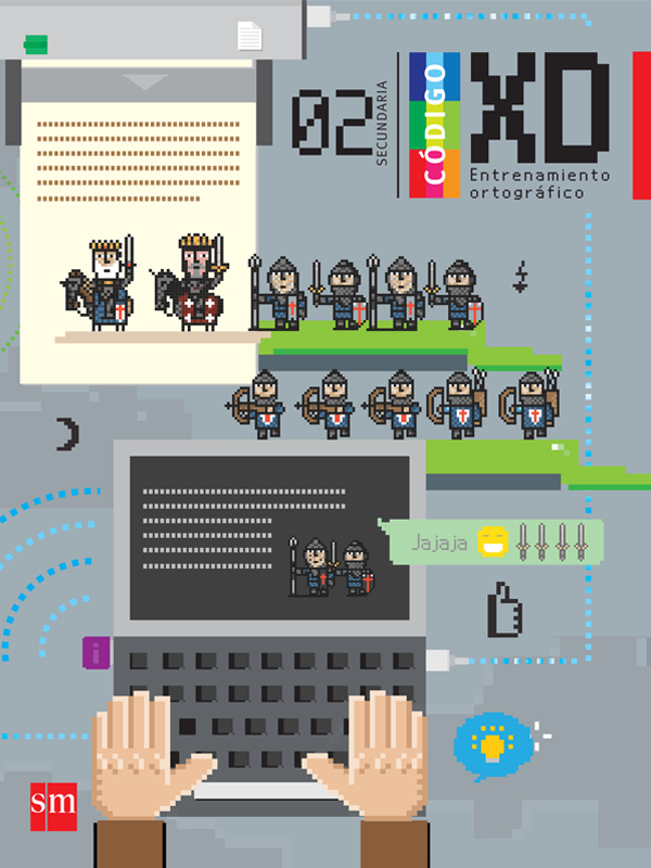 Código XD Entrenamiento ortográfico Secundaria 2. Libro del alumno