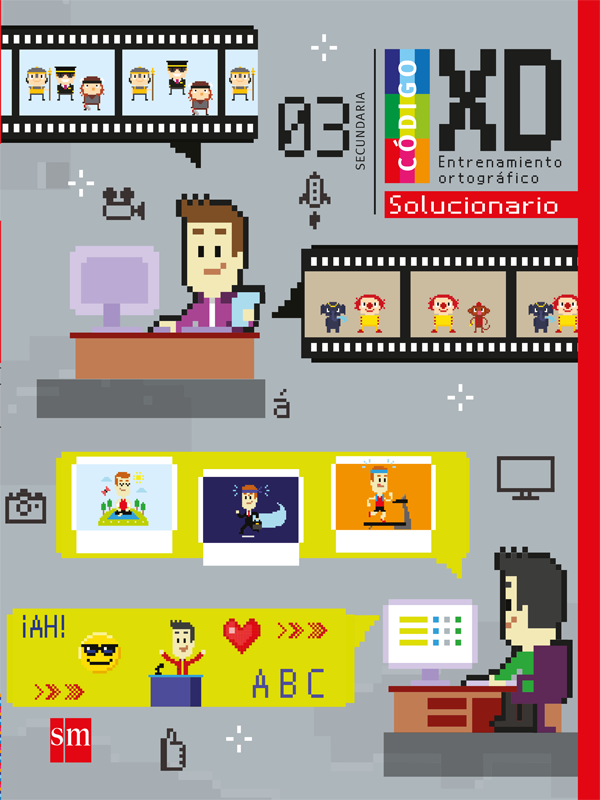 Código XD Entrenamiento ortográfico Secundaria 3. Guía del profesor