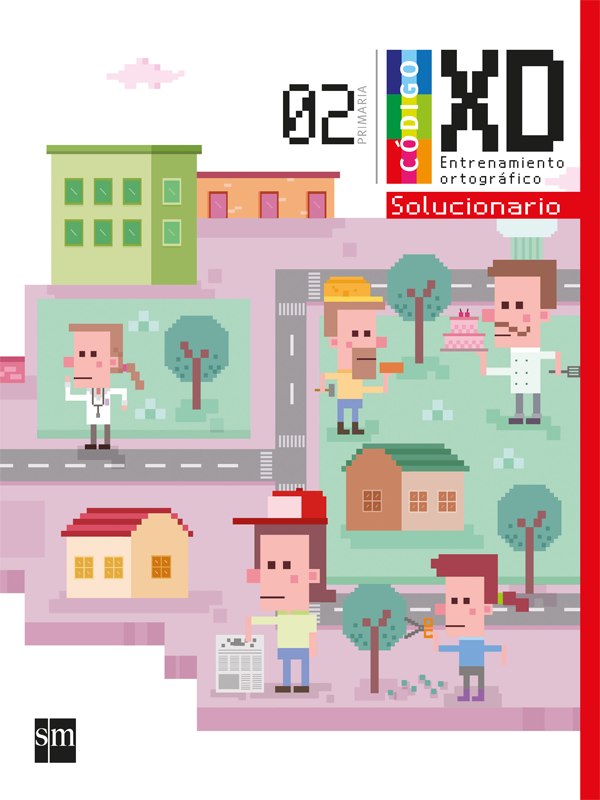 Código XD Entrenamiento ortográfico Primaria 2. Guía del profesor