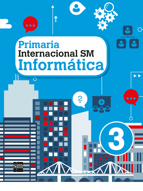 Informática Internacional SM Primaria 3. Libro del alumno