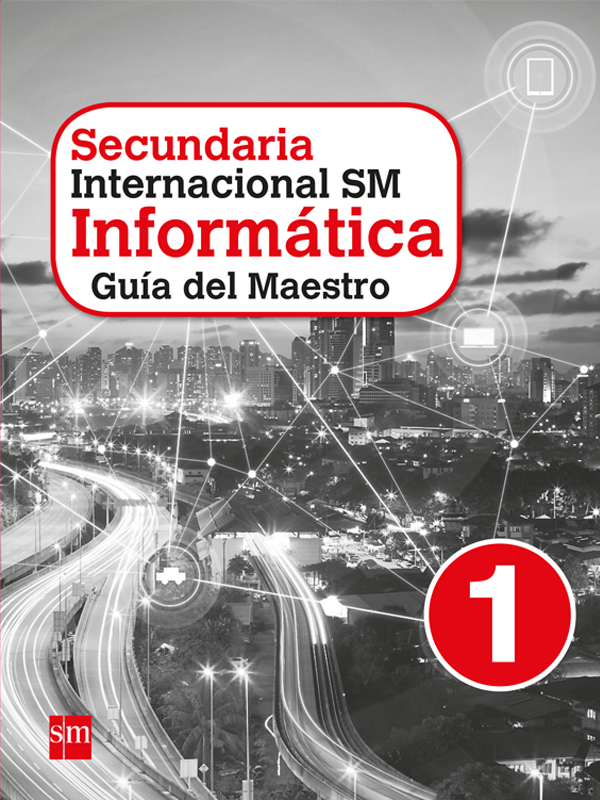 Informática Internacional SM Secundaria 1. Guía del profesor