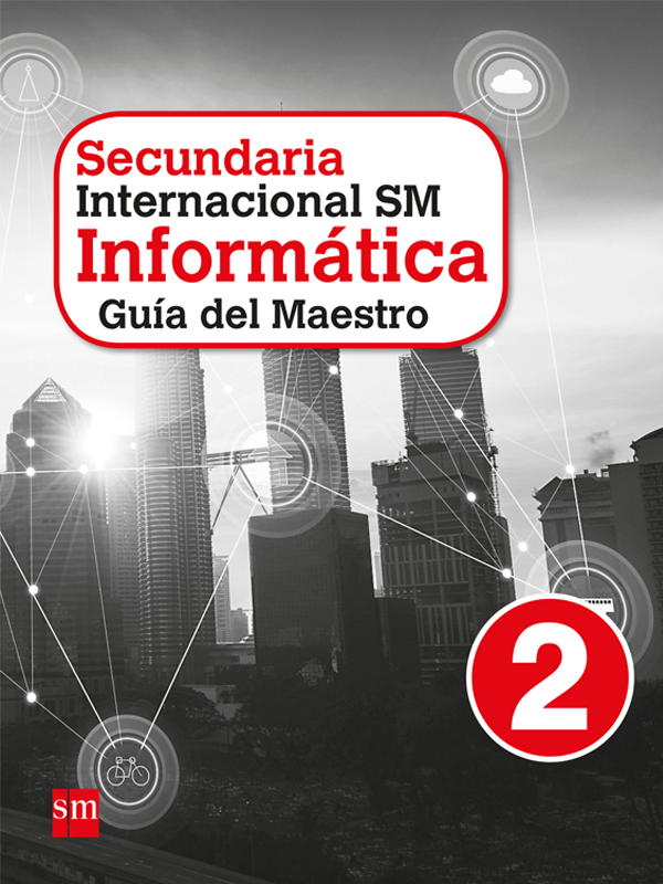 Informática Internacional SM Secundaria 2. Guía del profesor