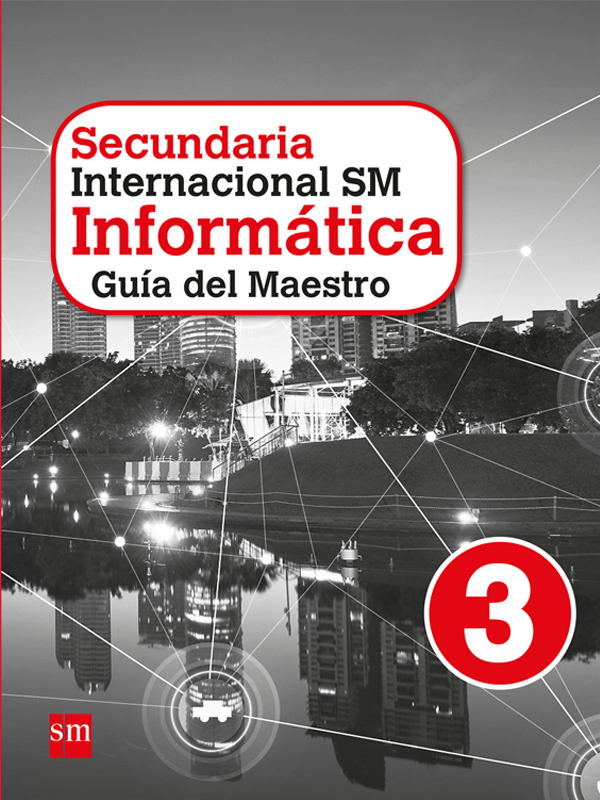 Informática Internacional SM Secundaria 3. Guía del profesor