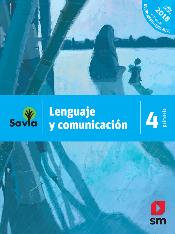 4 Primaria Lengua Y Comunicación Savia 2a Ed