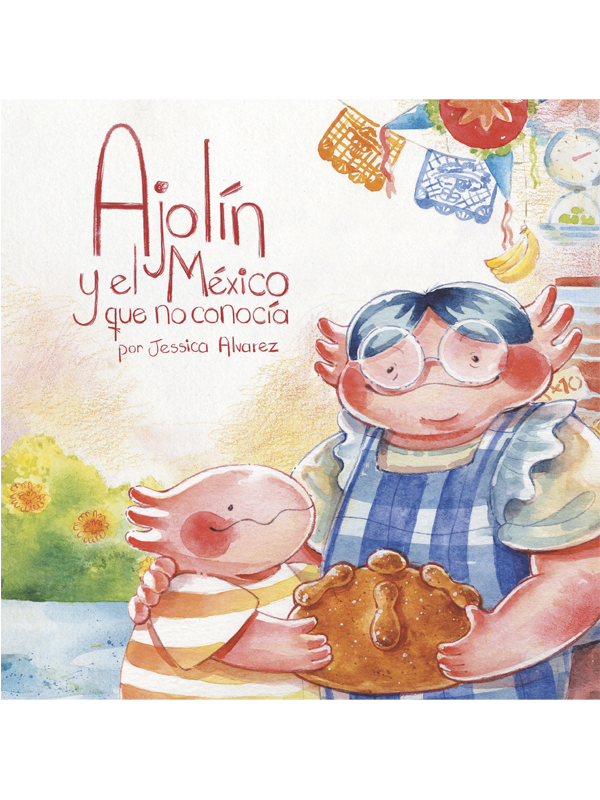 Ajolín y el México que no conocía